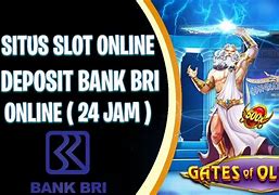 Cara Deposit Bri Slot Online Brimo Terbaru 2023